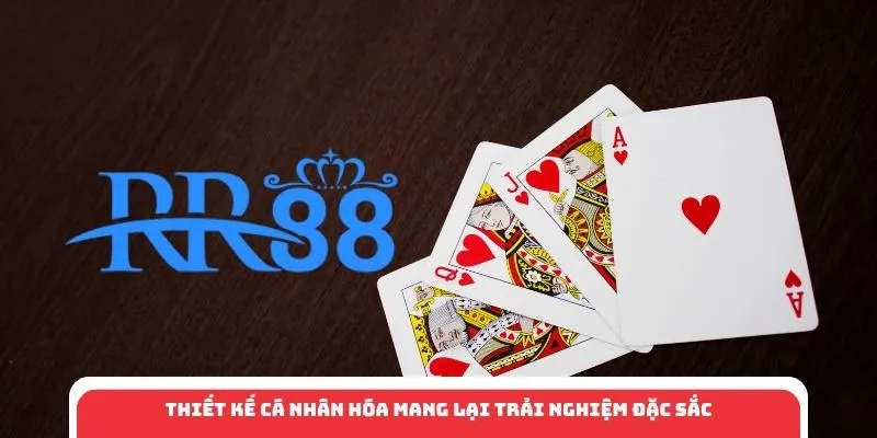 Thiết kế cá nhân hóa mang lại trải nghiệm đặc sắc