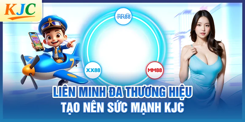 Liên minh đa thương hiệu tạo nên sức mạnh KJC